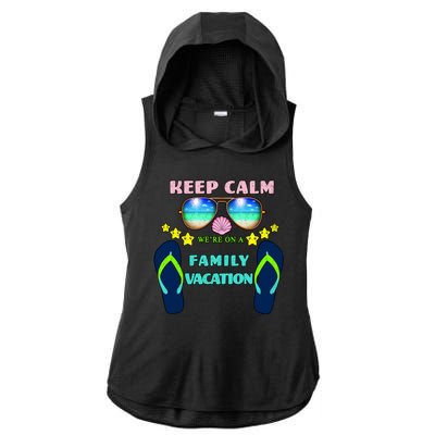 Keep Calm We're On A Family Vacation Ladies PosiCharge Tri-Blend Wicking Draft Hoodie Tank