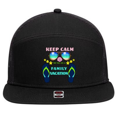 Keep Calm We're On A Family Vacation 7 Panel Mesh Trucker Snapback Hat