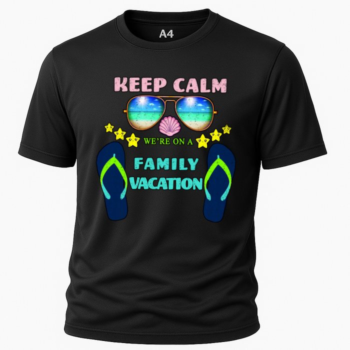 Keep Calm We're On A Family Vacation Cooling Performance Crew T-Shirt
