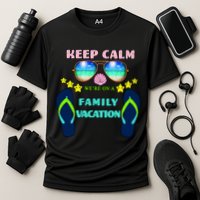 Keep Calm We're On A Family Vacation Cooling Performance Crew T-Shirt