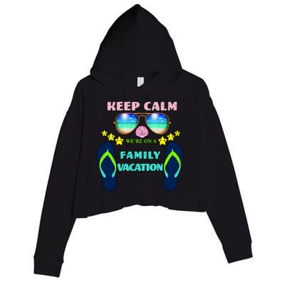 Keep Calm We're On A Family Vacation Crop Fleece Hoodie