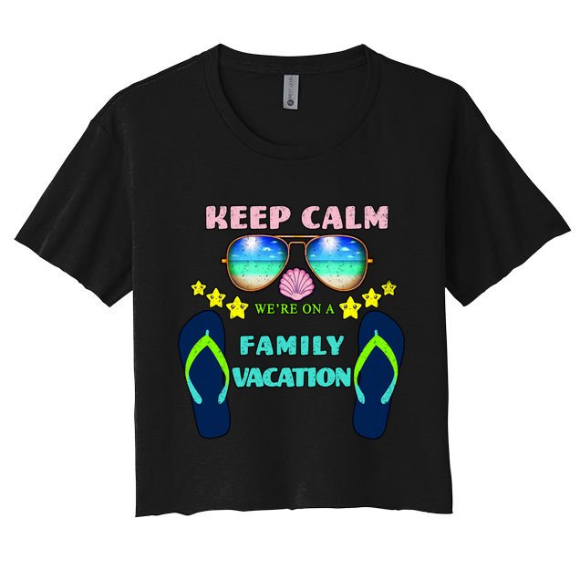 Keep Calm We're On A Family Vacation Crop Top
