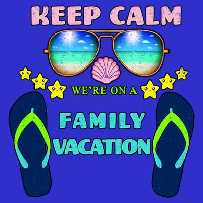 Keep Calm We're On A Family Vacation T-Shirt
