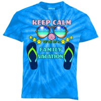 Keep Calm We're On A Family Vacation Kids Tie-Dye T-Shirt