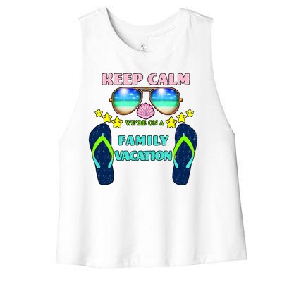 Keep Calm We're On A Family Vacation Women's Racerback Cropped Tank