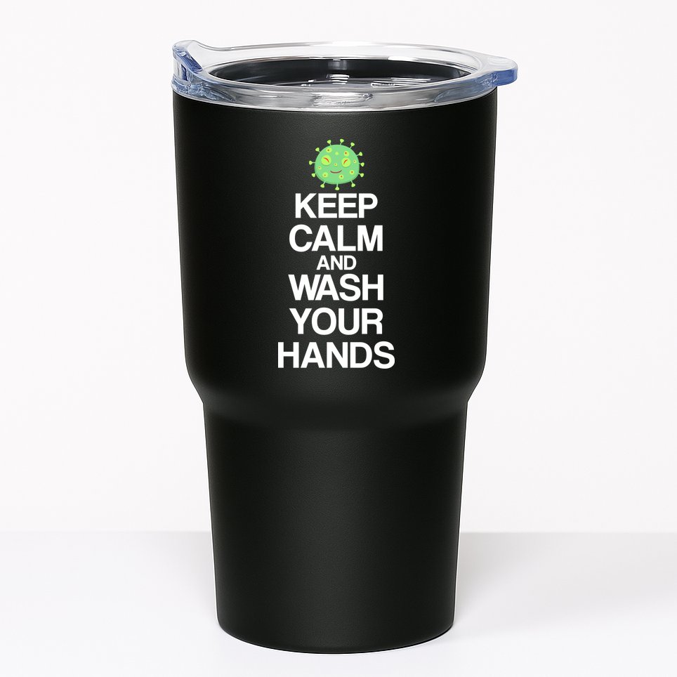 Keep Clam And Wash Your Hands Tumbler