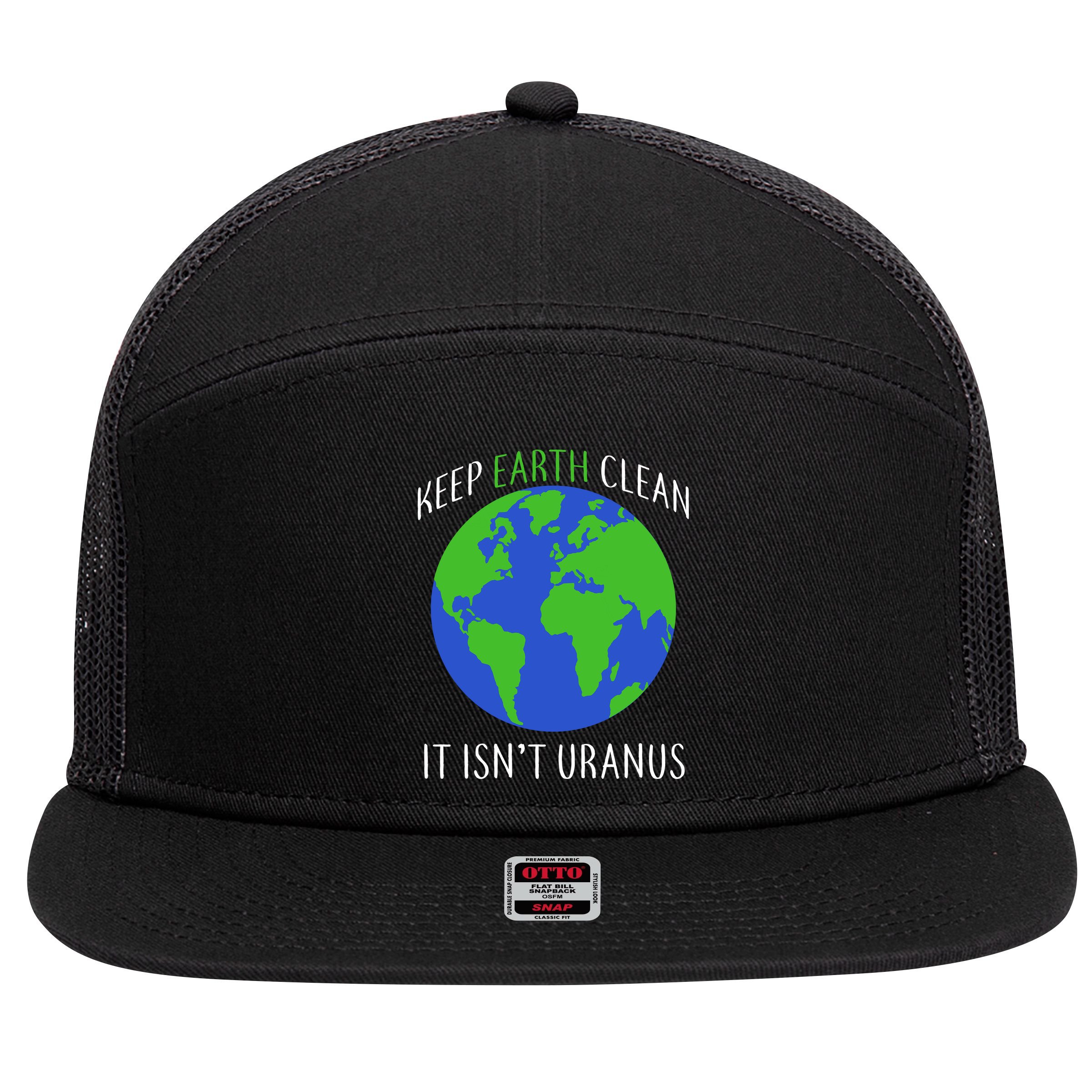 Keep Earth Clean It Isn't Uranus 7 Panel Mesh Trucker Snapback Hat