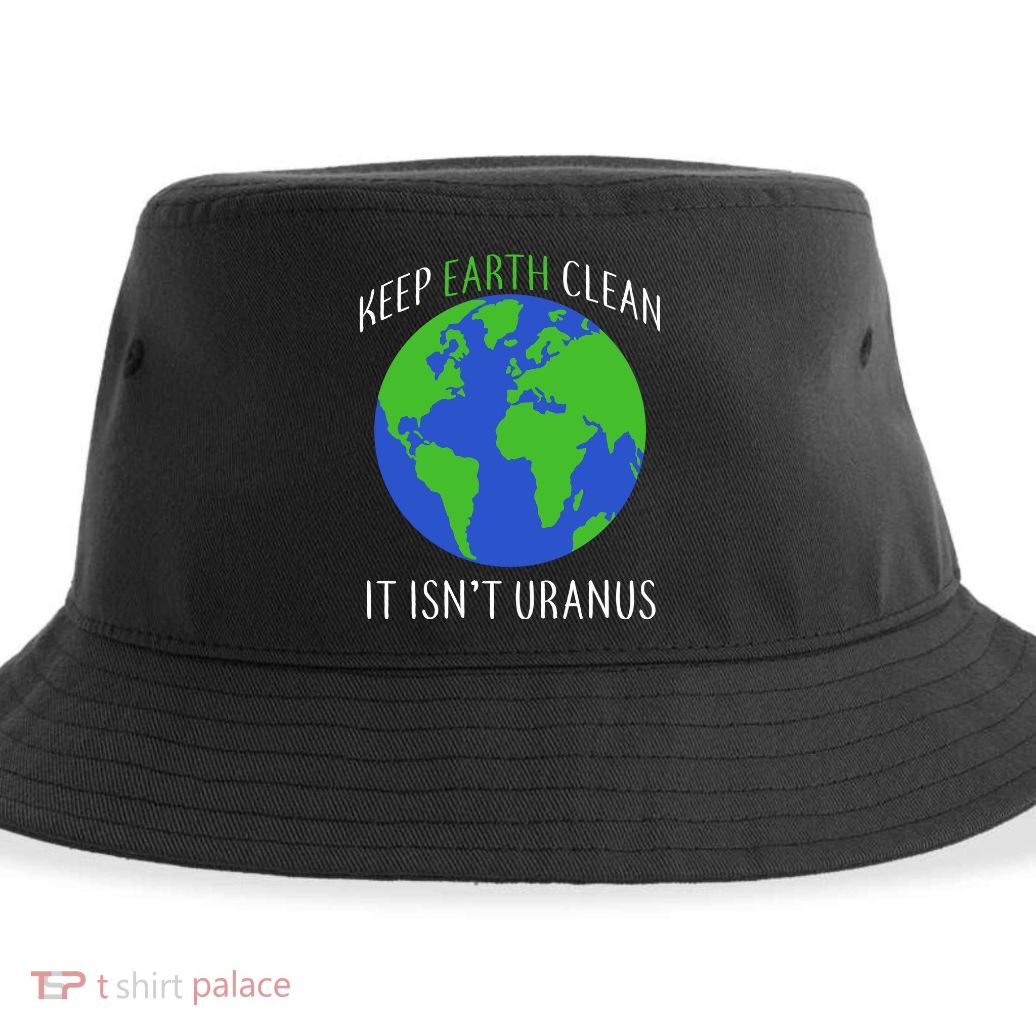 Keep Earth Clean It Isn't Uranus Sustainable Bucket Hat