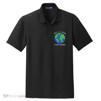Keep Earth Clean It Isn't Uranus Dry Zone Grid Polo