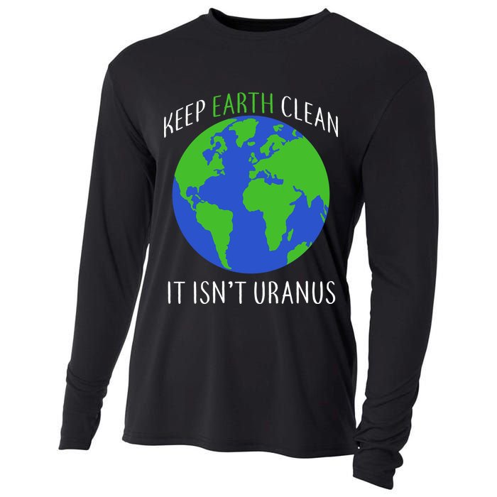 Keep Earth Clean It Isn't Uranus Cooling Performance Long Sleeve Crew