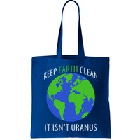 Keep Earth Clean It Isn't Uranus Bag