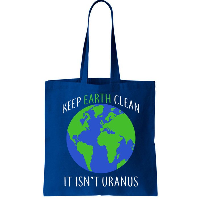 Keep Earth Clean It Isn't Uranus Bag