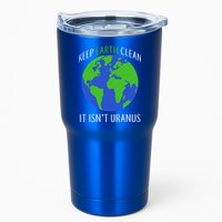Keep Earth Clean It Isn't Uranus Tumbler