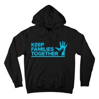 Keep Families Together Hoodie