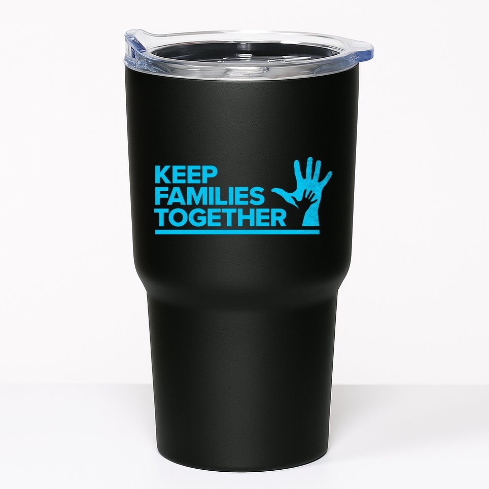 Keep Families Together Tumbler