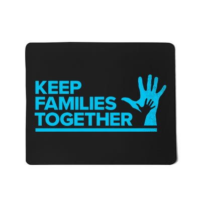 Keep Families Together Mousepad