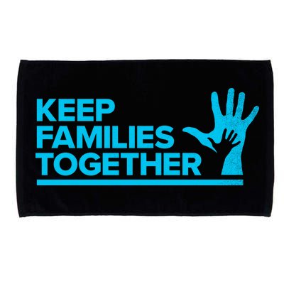 Keep Families Together Microfiber Hand Towel