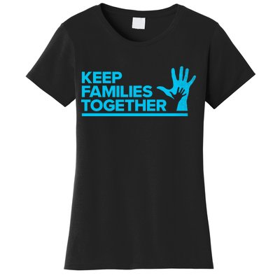 Keep Families Together Women's T-Shirt