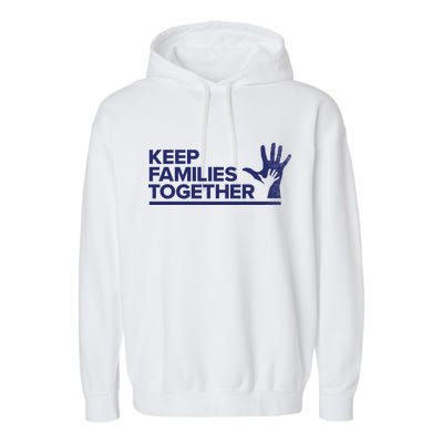 Keep Families Together Garment-Dyed Fleece Hoodie