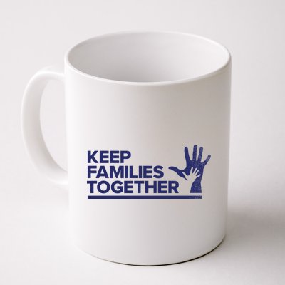 Keep Families Together Coffee Mug