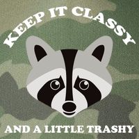 Keep It Classy And A Little Trashy Legacy Tie Dye Trucker Hat