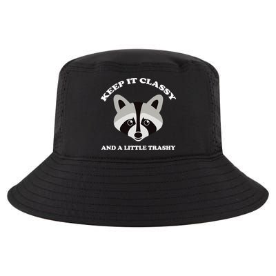 Keep It Classy And A Little Trashy Cool Comfort Performance Bucket Hat