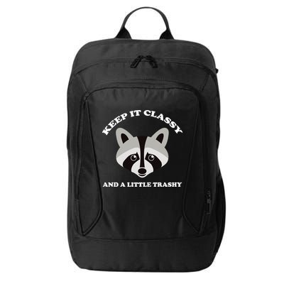 Keep It Classy And A Little Trashy City Backpack