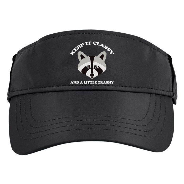 Keep It Classy And A Little Trashy Adult Drive Performance Visor