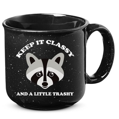 Keep It Classy And A Little Trashy 15oz Campfire Ceramic Mug