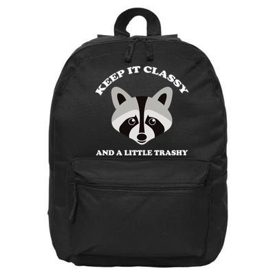 Keep It Classy And A Little Trashy 16 in Basic Backpack