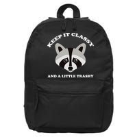 Keep It Classy And A Little Trashy 16 in Basic Backpack