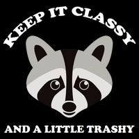 Keep It Classy And A Little Trashy 16 in Basic Backpack