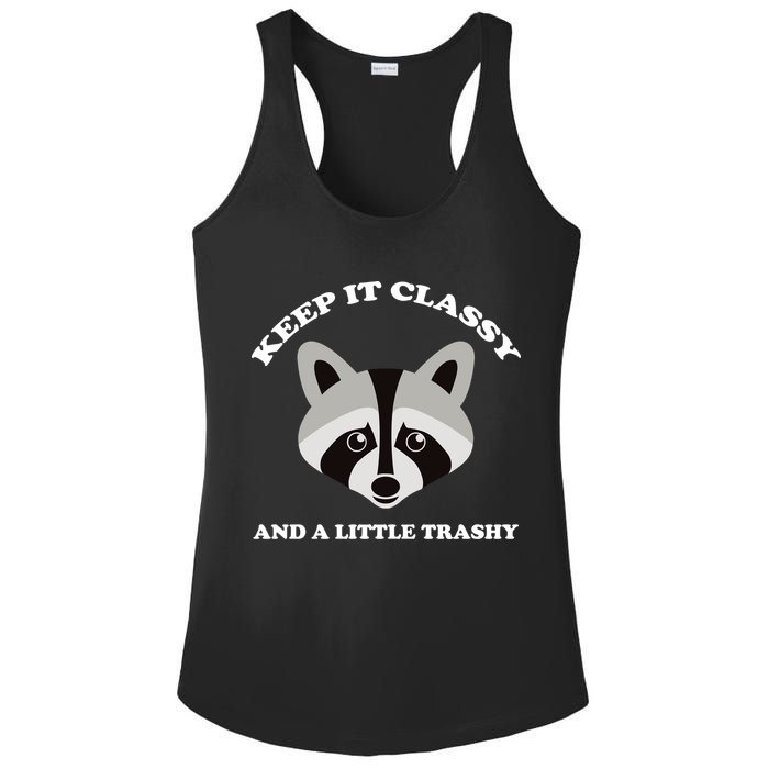 Keep It Classy And A Little Trashy Ladies PosiCharge Competitor Racerback Tank