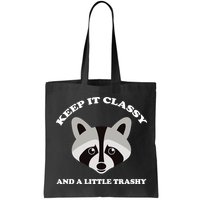 Keep It Classy And A Little Trashy Bag