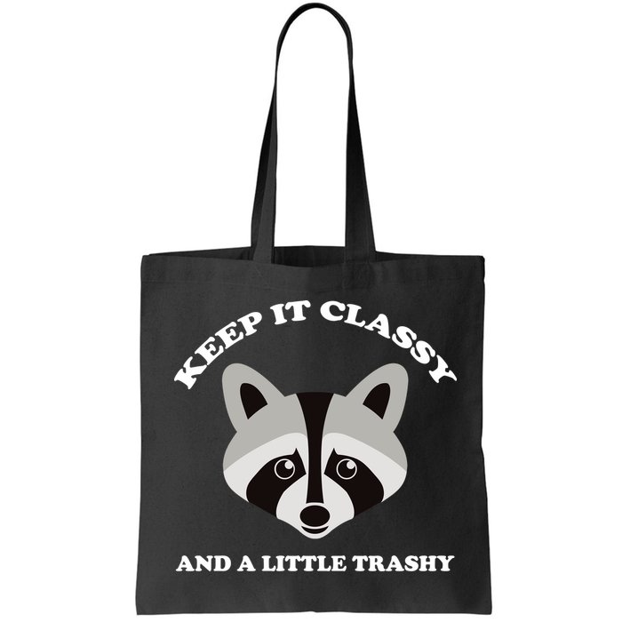 Keep It Classy And A Little Trashy Bag