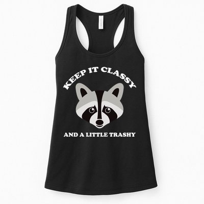 Keep It Classy And A Little Trashy Womens Tank Top