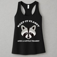 Keep It Classy And A Little Trashy Womens Tank Top