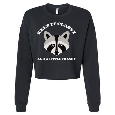 Keep It Classy And A Little Trashy Cropped Pullover Crew