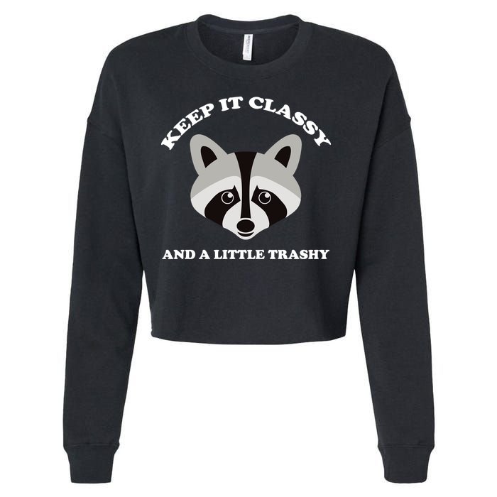 Keep It Classy And A Little Trashy Cropped Pullover Crew