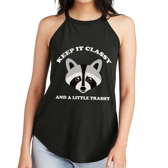 Keep It Classy And A Little Trashy Women's Perfect Tri Rocker Tank
