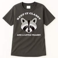 Keep It Classy And A Little Trashy Tall T-Shirt