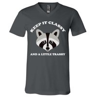 Keep It Classy And A Little Trashy V-Neck T-Shirt