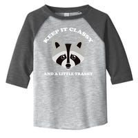 Keep It Classy And A Little Trashy Toddler Fine Jersey T-Shirt