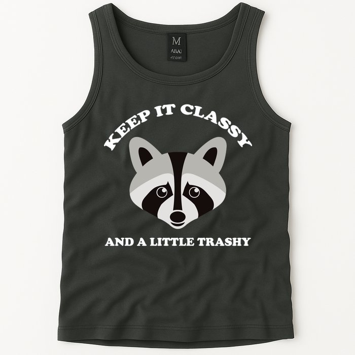 Keep It Classy And A Little Trashy Tank Top
