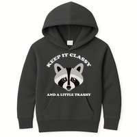 Keep It Classy And A Little Trashy Kids Hoodie