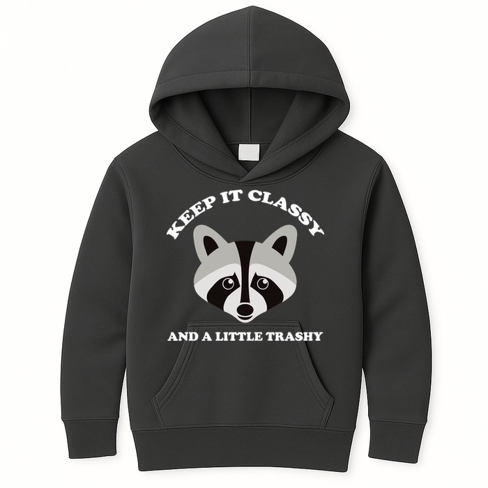 Keep It Classy And A Little Trashy Kids Hoodie