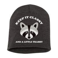 Keep It Classy And A Little Trashy Short Acrylic Beanie