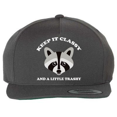 Keep It Classy And A Little Trashy Wool Snapback Cap