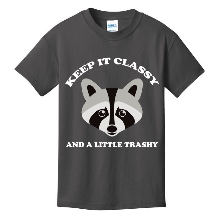 Keep It Classy And A Little Trashy Kids T-Shirt