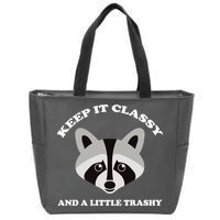 Keep It Classy And A Little Trashy Zip Tote Bag